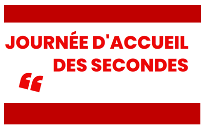 RETOUR SUR LA JOURNEE D’ACCUEIL DES SECONDES