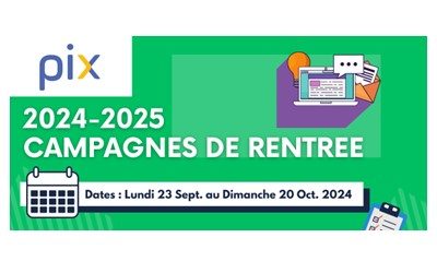 CAMPAGNE PIX DE RENTREE 2024 – 2025